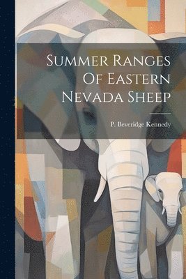 bokomslag Summer Ranges Of Eastern Nevada Sheep
