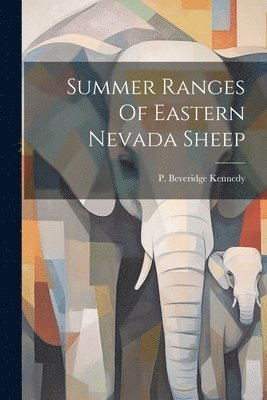 Summer Ranges Of Eastern Nevada Sheep 1