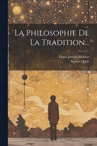 bokomslag Philosophie De La Tradition...