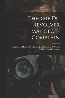 Thorie Du Revolver Mangeot-comblain 1