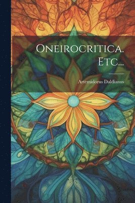 Artemidorus Daldianus - Oneirocritica. Etc..., Häftad