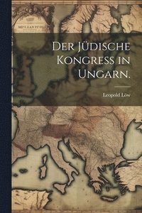 bokomslag Der jdische Kongress in Ungarn.