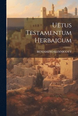 bokomslag Uetus Testamentum Herbaicum