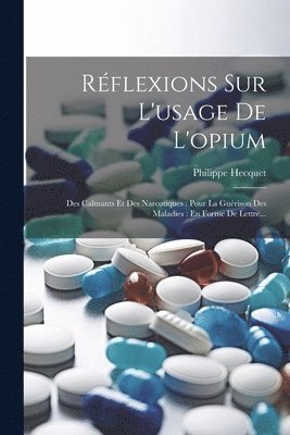 Rflexions Sur L'usage De L'opium 1