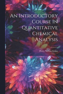 An Introductory Course In Quantitative Chemical Analysis 1