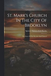 bokomslag St. Mark's Church In The City Of Brooklyn