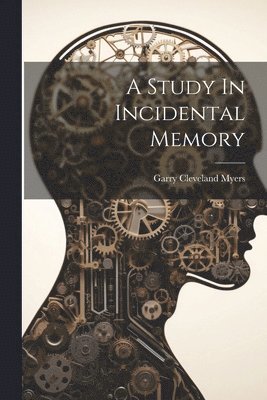bokomslag Study In Incidental Memory