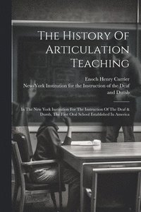 bokomslag History Of Articulation Teaching