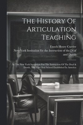 The History Of Articulation Teaching 1