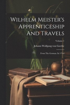 Wilhelm Meister's Apprenticeship And Travels 1