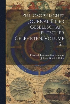 bokomslag Philosophisches Journal Einer Gesellschaft Teutscher Gelehrten, Volume 2...