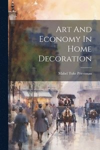 bokomslag Art And Economy In Home Decoration