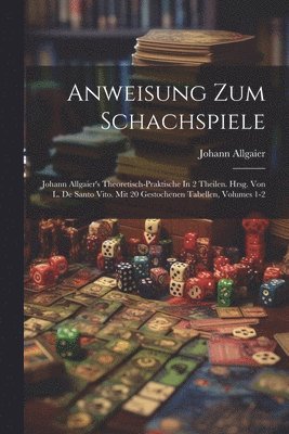 Johann Allgaier - Anweisung Zum Schachspiele, Häftad
