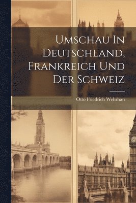 Umschau In Deutschland, Frankreich Und Der Schweiz 1