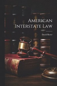 bokomslag American Interstate Law