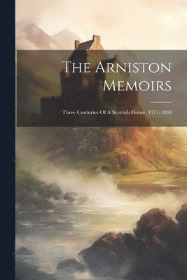 The Arniston Memoirs 1