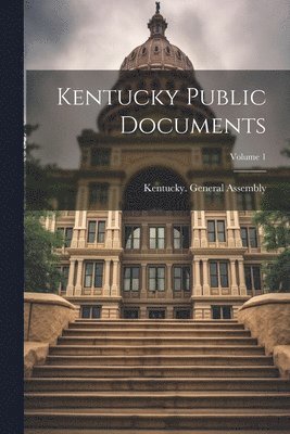 bokomslag Kentucky Public Documents; Volume 1