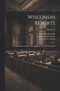 bokomslag Wisconsin Reports