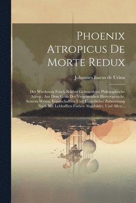 Phoenix Atropicus De Morte Redux 1