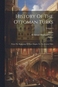 bokomslag History Of The Ottoman Turks