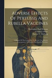 bokomslag Adverse Effects Of Pertussis And Rubella Vaccines
