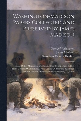 bokomslag Washington-madison Papers Collected And Preserved By James Madison