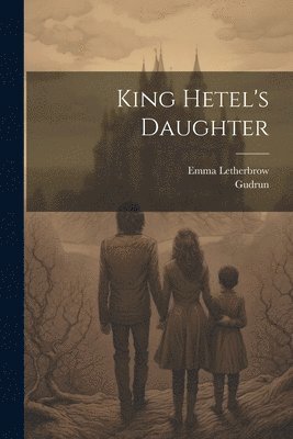 King Hetel's Daughter 1