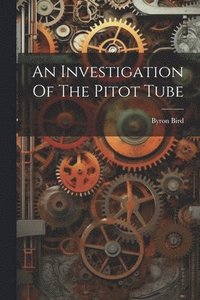 bokomslag Investigation Of The Pitot Tube