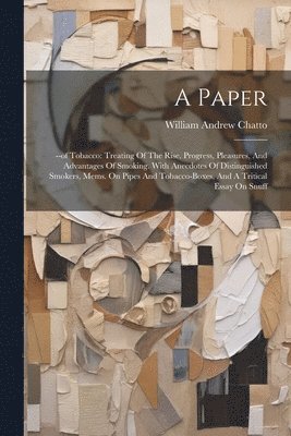 William Andrew Chatto - Paper, Häftad