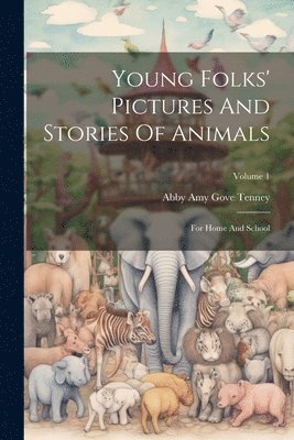 Young Folks' Pictures And Stories Of Animals 1