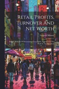 bokomslag Retail Profits, Turnover And Net Worth