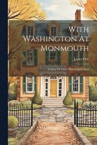 bokomslag With Washington At Monmouth