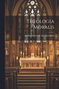 bokomslag Theologia Moralis