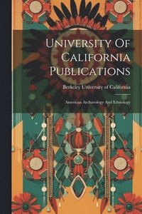bokomslag University Of California Publications