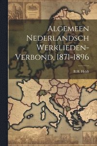 bokomslag Algemeen Nederlandsch Werklieden-verbond, 1871-1896