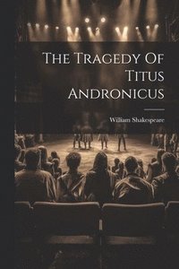 bokomslag Tragedy Of Titus Andronicus