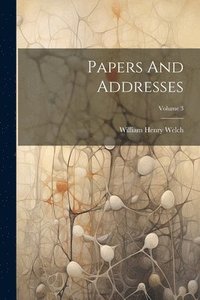 bokomslag Papers And Addresses; Volume 3