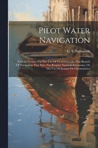bokomslag Pilot Water Navigation