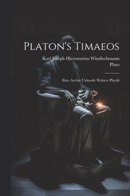 Platon's Timaeos 1