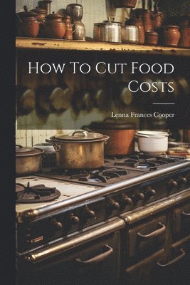 How To Cut Food Costs 1