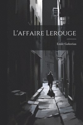 L'affaire Lerouge 1