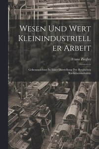 bokomslag Wesen Und Wert Kleinindustrieller Arbeit