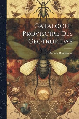 bokomslag Catalogue Provisoire Des Geotrupidae