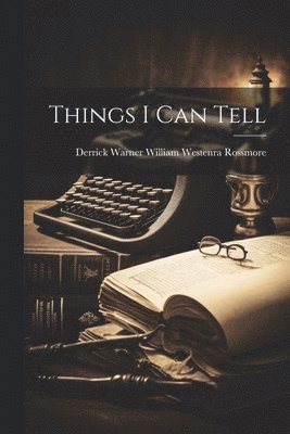 Things I Can Tell 1