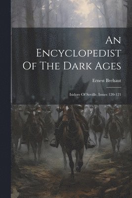 Ernest Brehaut - Encyclopedist Of The Dark Ages, Häftad