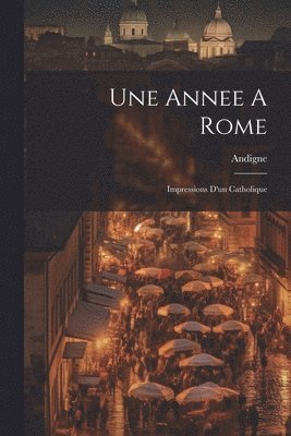 Une Annee A Rome 1