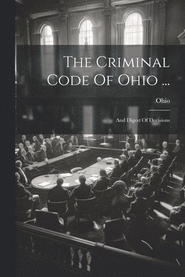 Criminal Code Of Ohio ... 1