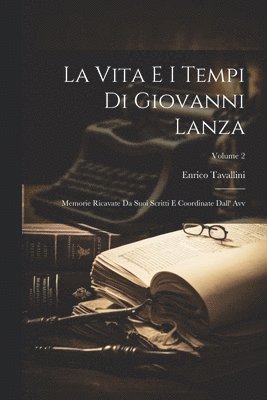 La Vita E I Tempi Di Giovanni Lanza 1