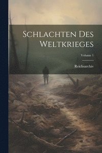 bokomslag Schlachten Des Weltkrieges; Volume 1