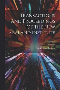 bokomslag Transactions And Proceedings Of The New Zealand Institute; Volume 23
